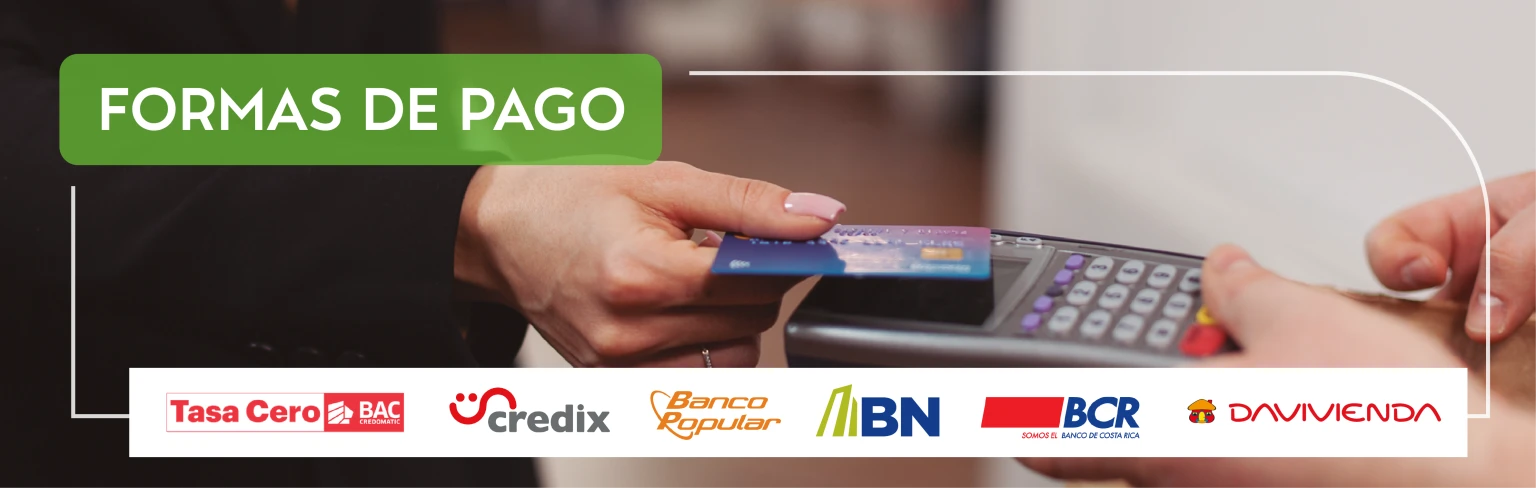 Formas de pago Tasa Cero Credix Banco Popular Banco Nacional Banco de Costa Rica Davivienda